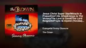 Sonny Okosun - Jesus Christ Super Star/Miracle In Praise/Don